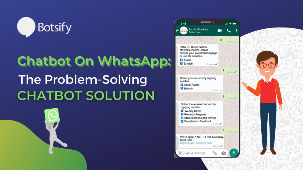 Chatbot On WhatsApp: The Problem-Solving Chatbot Solution - Botsify