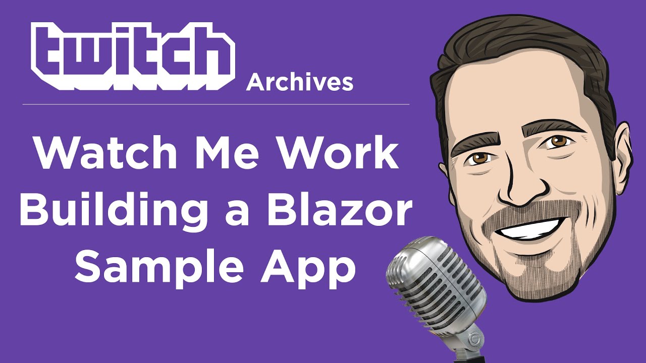 Watch Me Work: Building a Blazor Sample App for Office Hours - Brian Lagunas