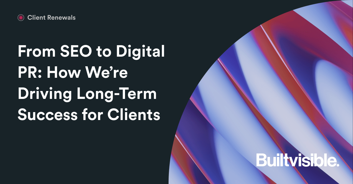 Client Renewals 2025: Celebrating Long-Term Organic Growth - Builtvisible