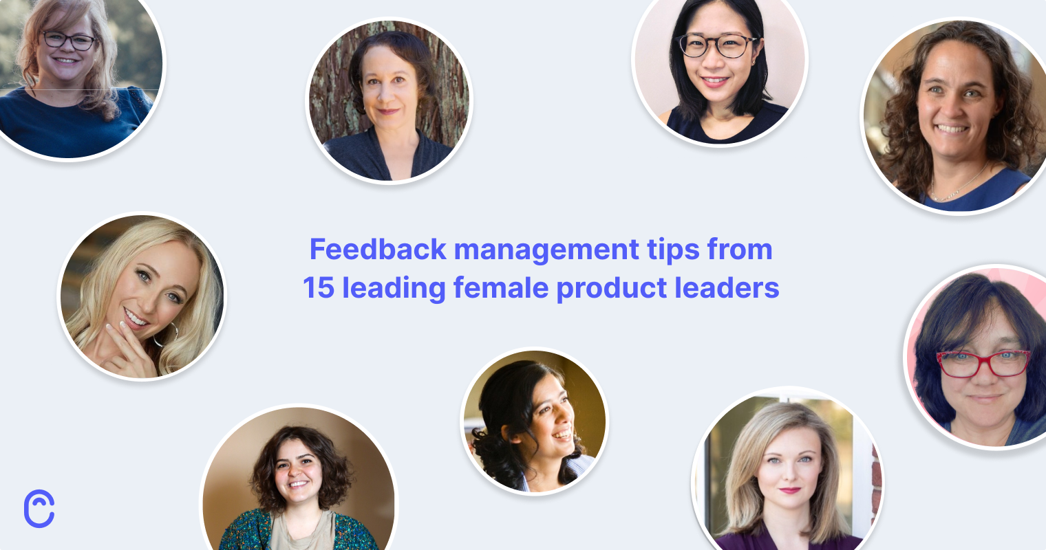 How to manage feedback: advice from 15 leading female product leaders