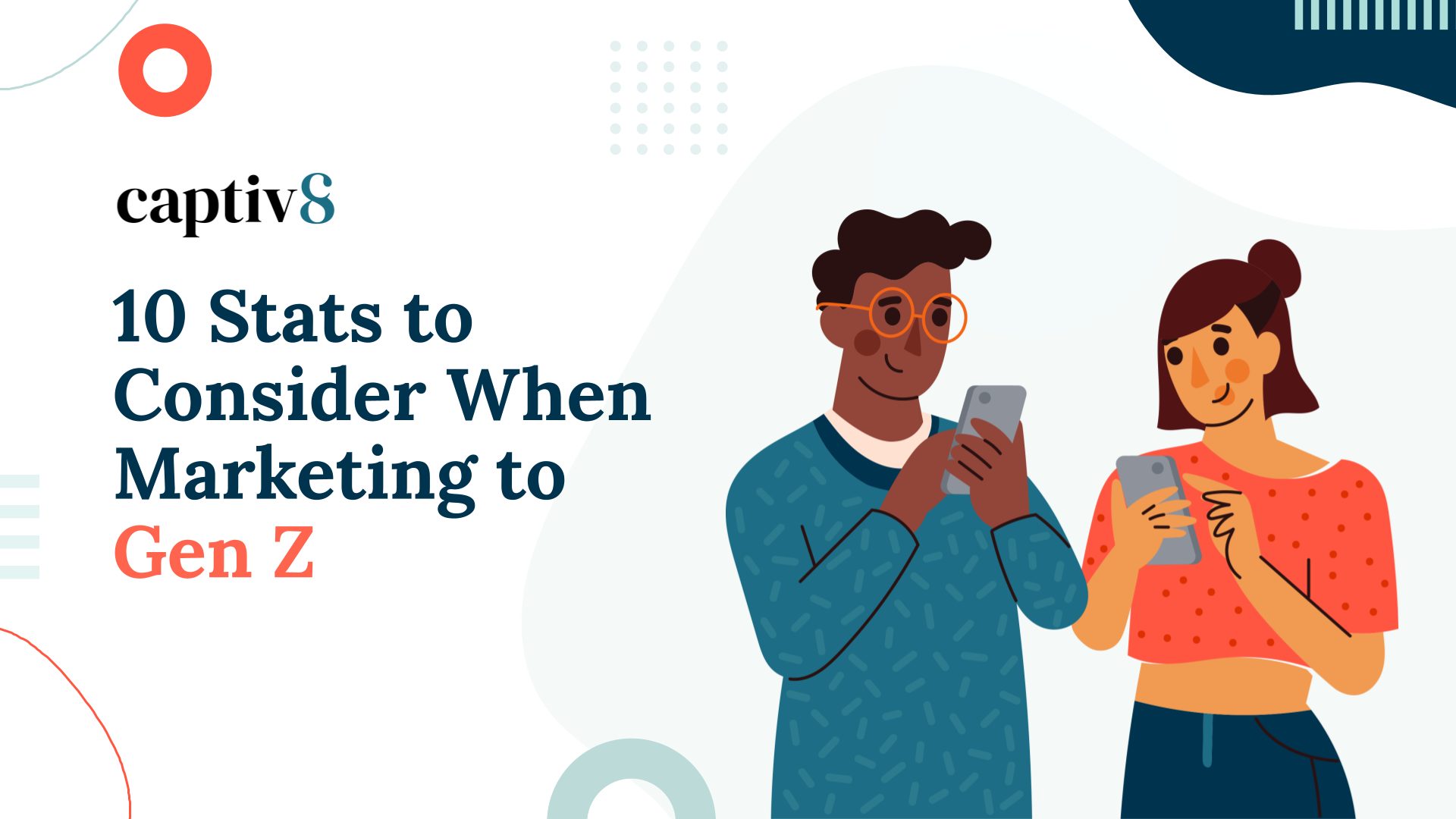 10 Stats to Consider When Marketing to Gen Z - Captiv8