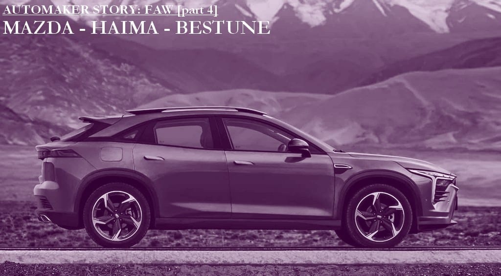 The Big Read - FAW (4/5) - Mazda involvement creates Haima and Bestune
