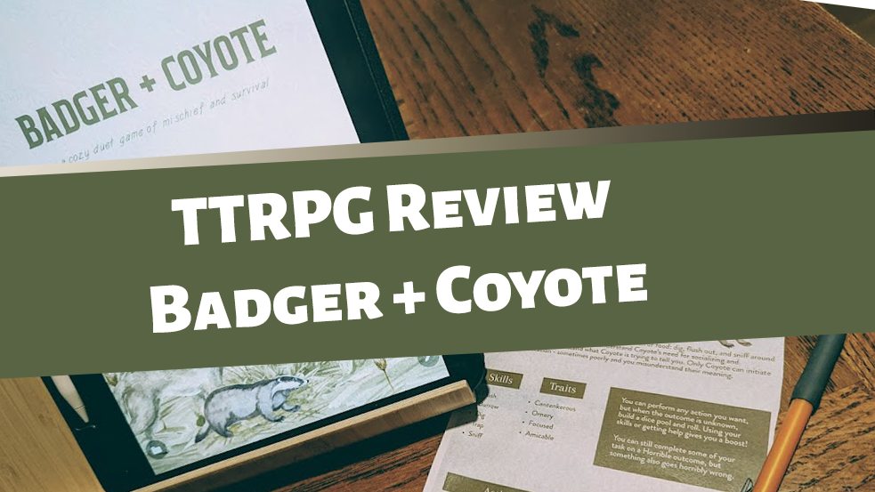 TTRPG Review: Badger + Coyote - Cassi Mothwin