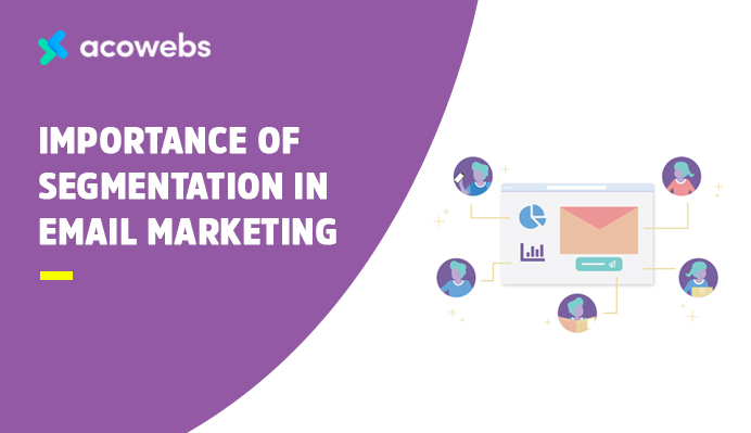 Importance of Segmentation in Email Marketing | Acowebs