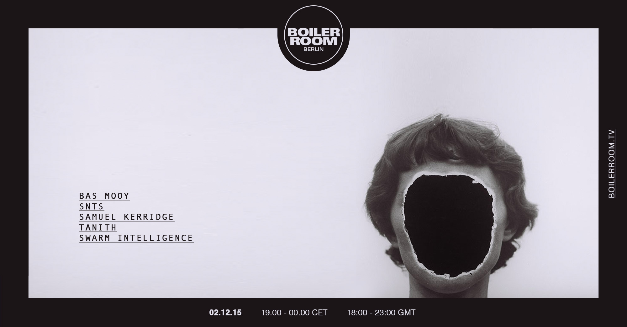 Berlin: Bas Mooy, SNTS, Samuel Kerridge, Tanith, Swarm Intelligence - BOILER ROOM