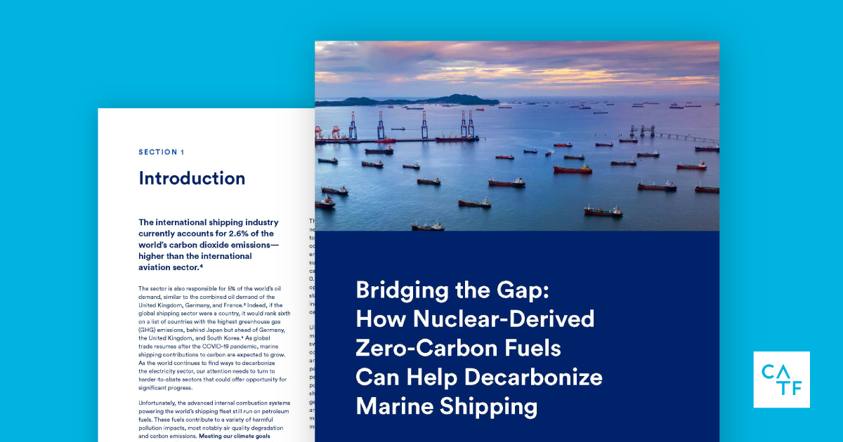 New report finds nuclear-derived zero-carbon fuels could play a key role decarbonizing the global marine shipping sector – Clean Air Task Force