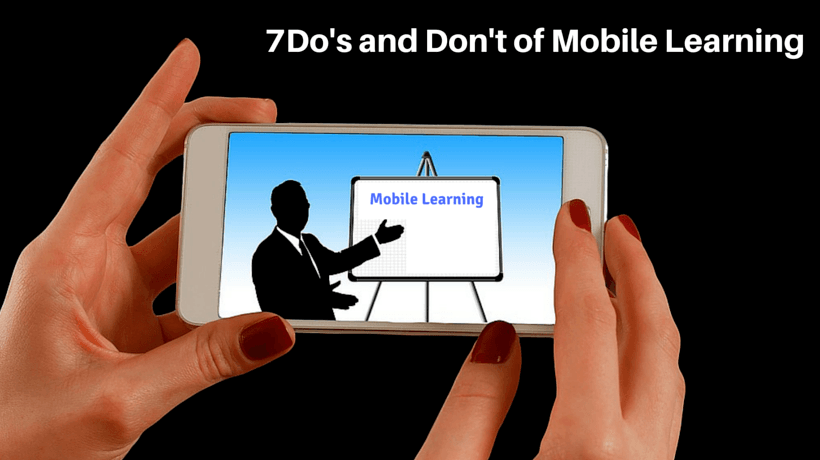 7 Dos And Don'ts Of Mobile Learning - eLearning Industry