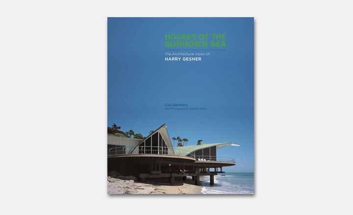 Houses of the Sundown Sea: The architectural vision of Harry Gesner | Wallpaper*