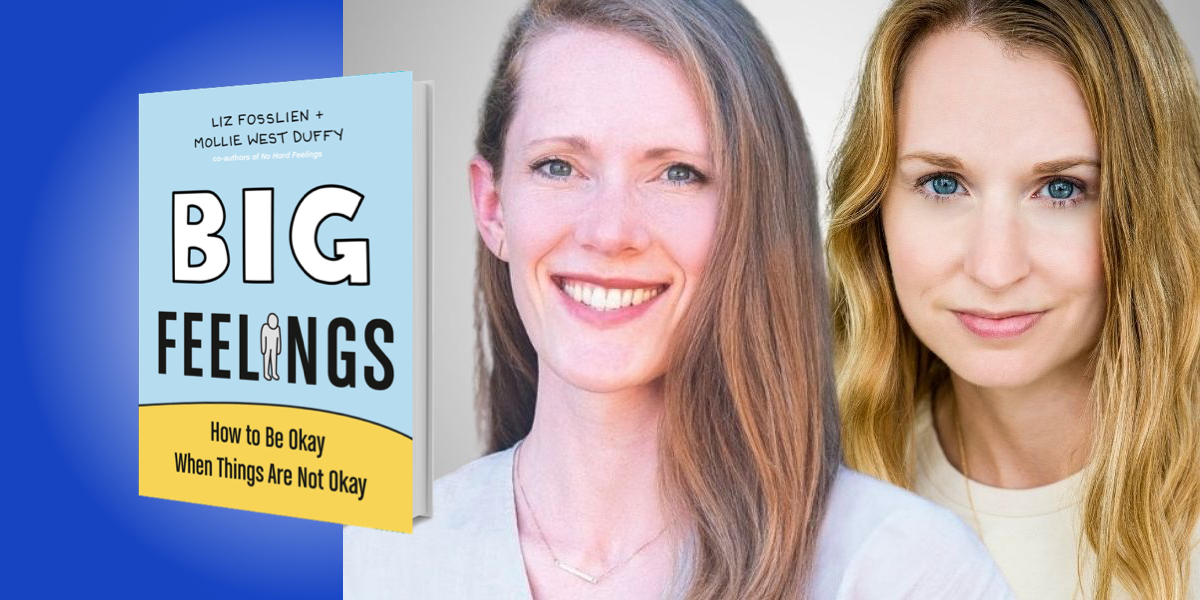 Big Feelings: How to Be Okay When Things Are Not Okay