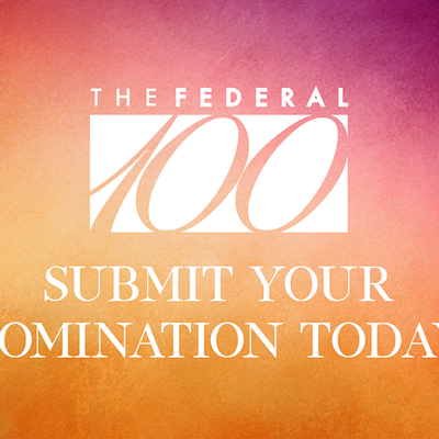 Nominations are open for the 2024 Federal 100 awards - Nextgov/FCW