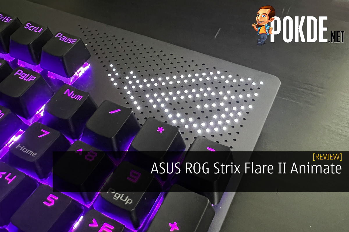 ASUS ROG Strix Flare II Animate Review - Pretty AniMe Matrix LED And More - Pokde.Net