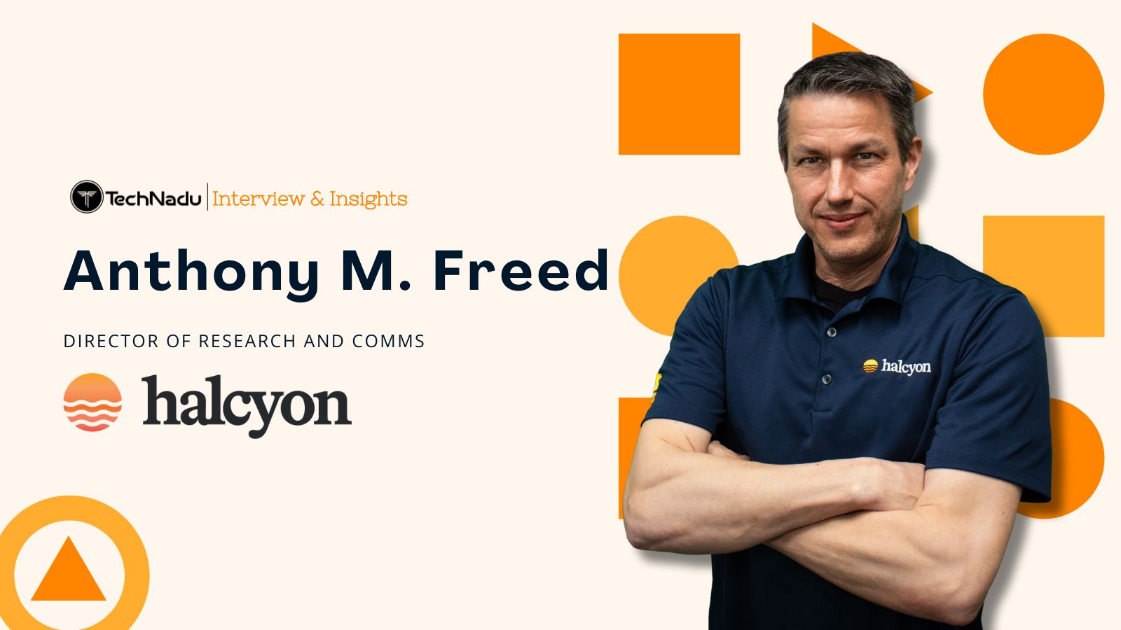 Interview with Halcyon's Anthony M. Freed About Ransomware Trends - TechNadu
