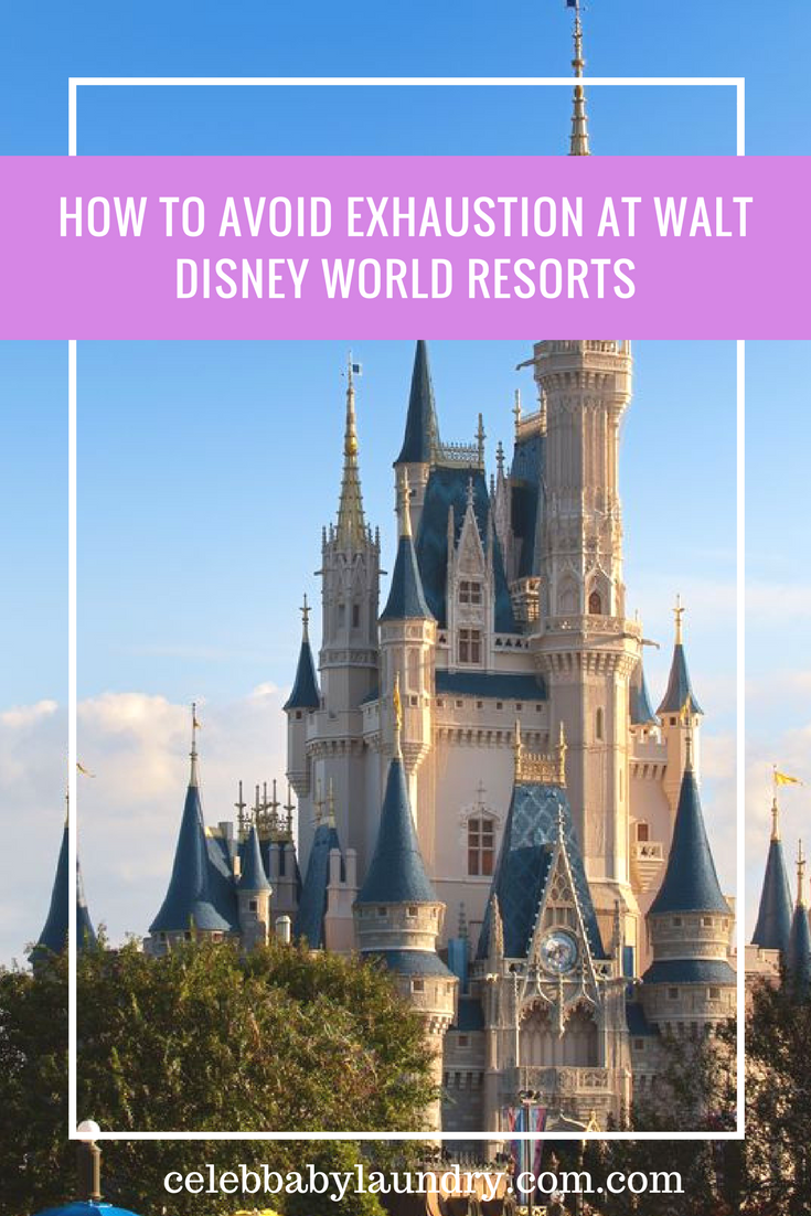 How to Avoid Exhaustion at Walt Disney World Resorts | Celeb Baby Laundry