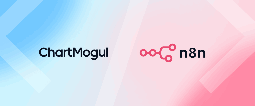 Introducing the native ChartMogul integration for n8n | ChartMogul