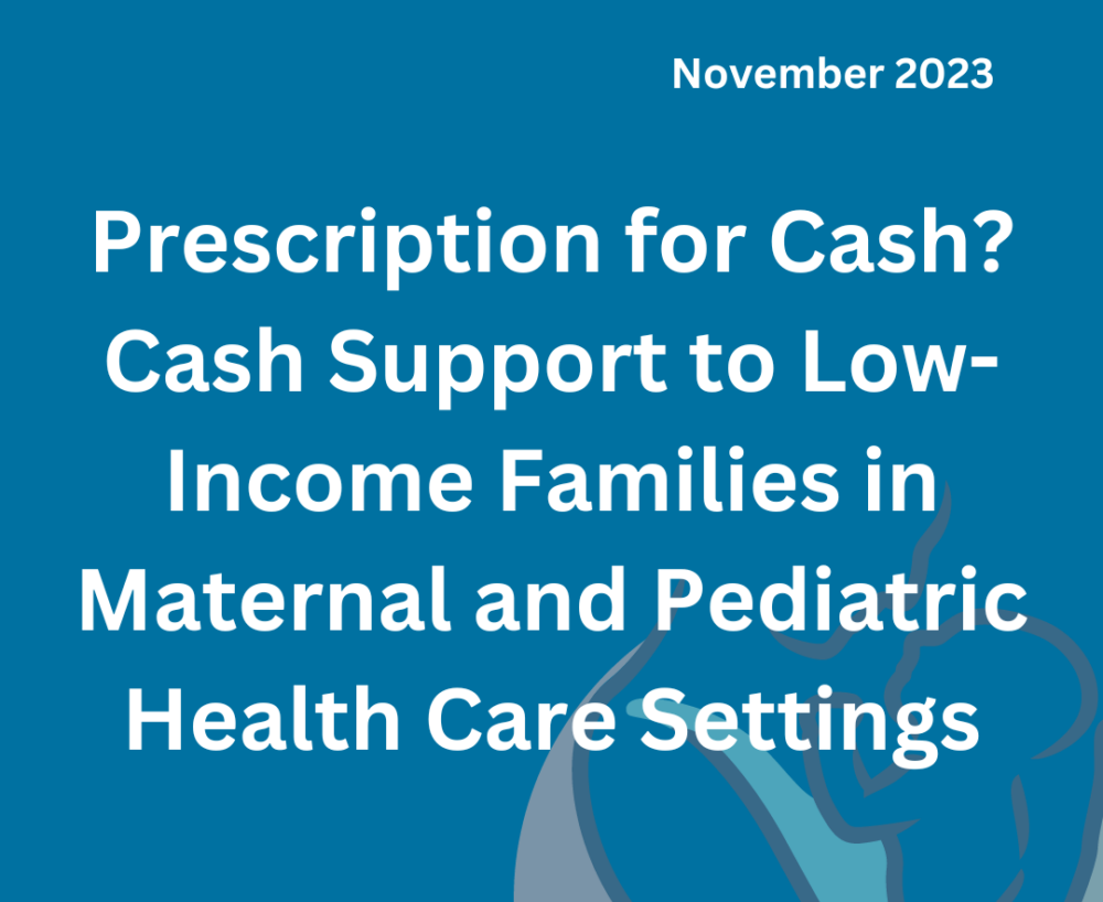 Cash as Health Care: Cash Support May Bridge the Gap in Maternal and Pediatric Health Outcomes - Center For Health Law and Policy Innovation