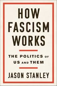 "Fascism is capitalism plus murder": On Jason Stanley's "How Fascism Works" - Cleveland Review of Books