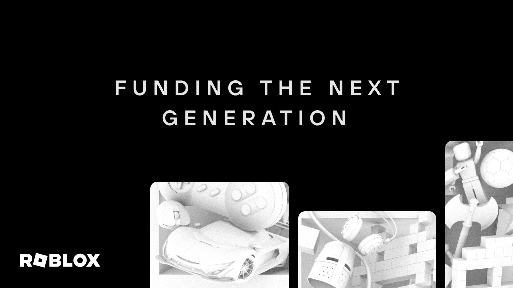Funding the Next Generation of Roblox Experiences | Roblox