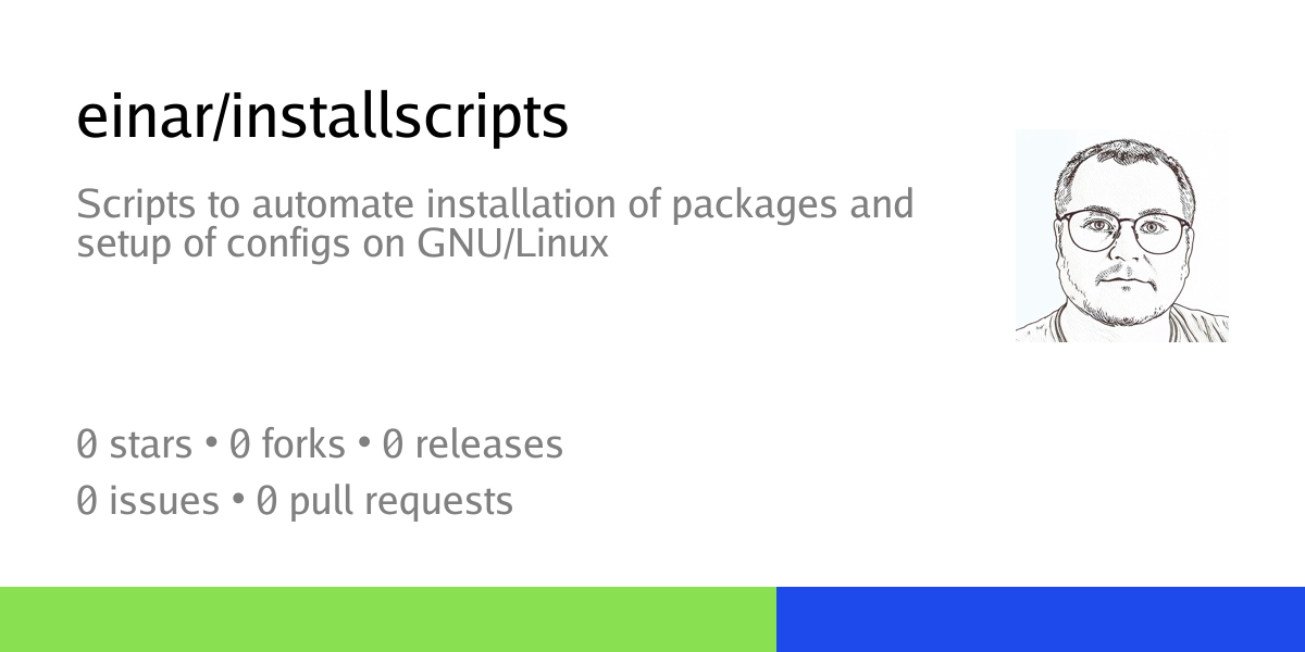 einar/installscripts: Scripts to automate installation of packages and setup of configs on GNU/Linux - Codeberg.org