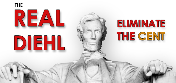 The Real Diehl: It's Time for the United States to Eliminate the One Cent Coin