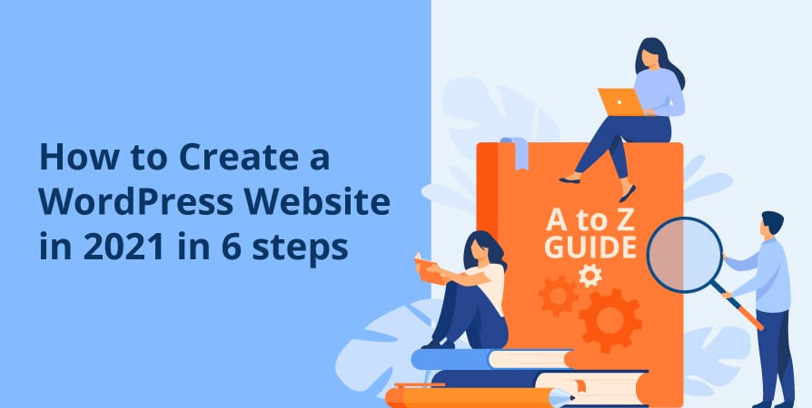 How to build a WordPress website in 2021 - An A to Z Guide