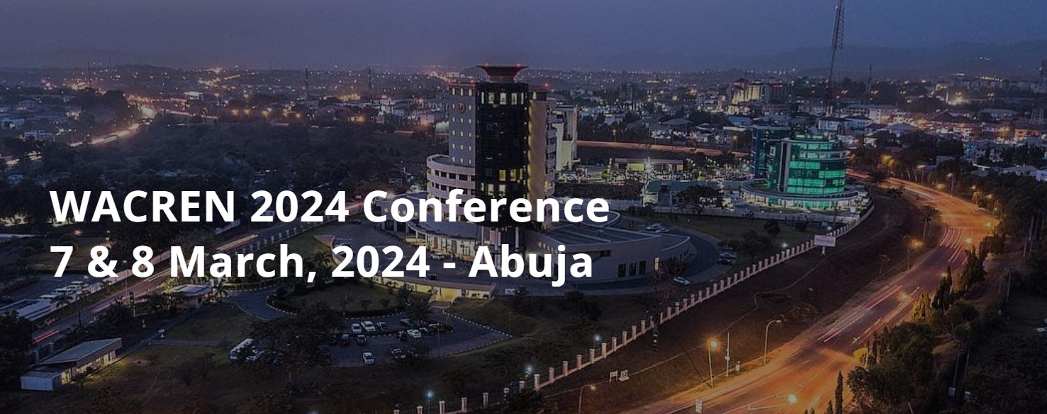 WACREN2024: 7-8 March, 2024 Abuja, Nigeria | GÉANT CONNECT Online