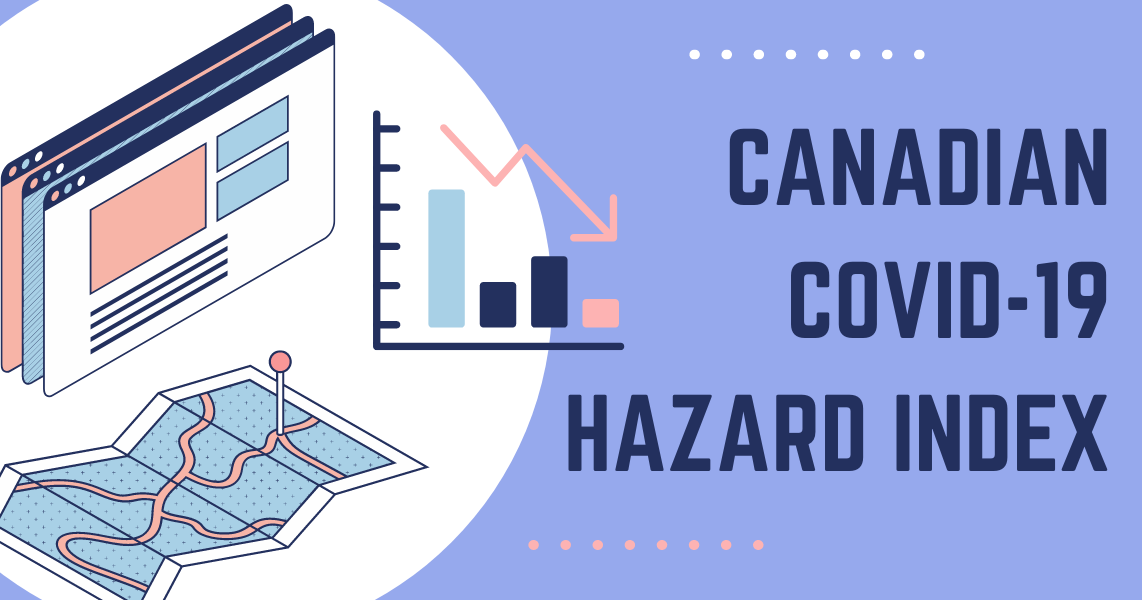 Canadian COVID-19 Hazard Index - COVID-19 Resources Canada