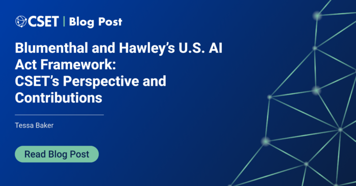 Blumenthal and Hawley’s U.S. AI Act Framework: CSET’s Perspective and Contributions | Center for Security and Emerging Technology