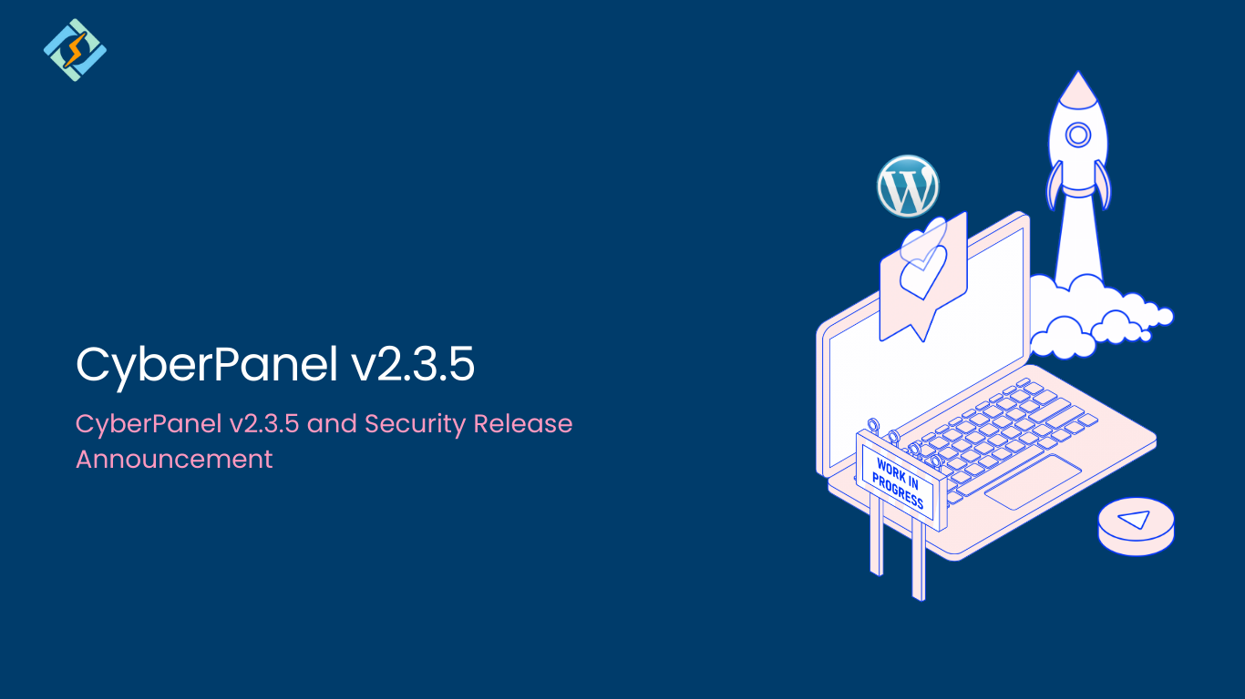 CyberPanel v2.3.5 and Security Release Announcement