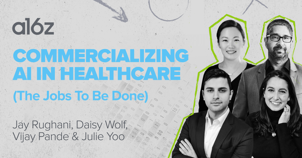 Commercializing AI in Healthcare: The Jobs to be Done | Andreessen Horowitz