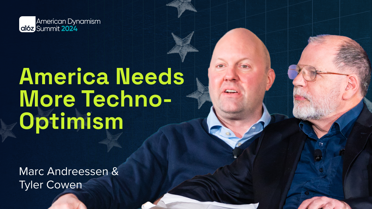 America Needs More Techno-Optimism | Andreessen Horowitz