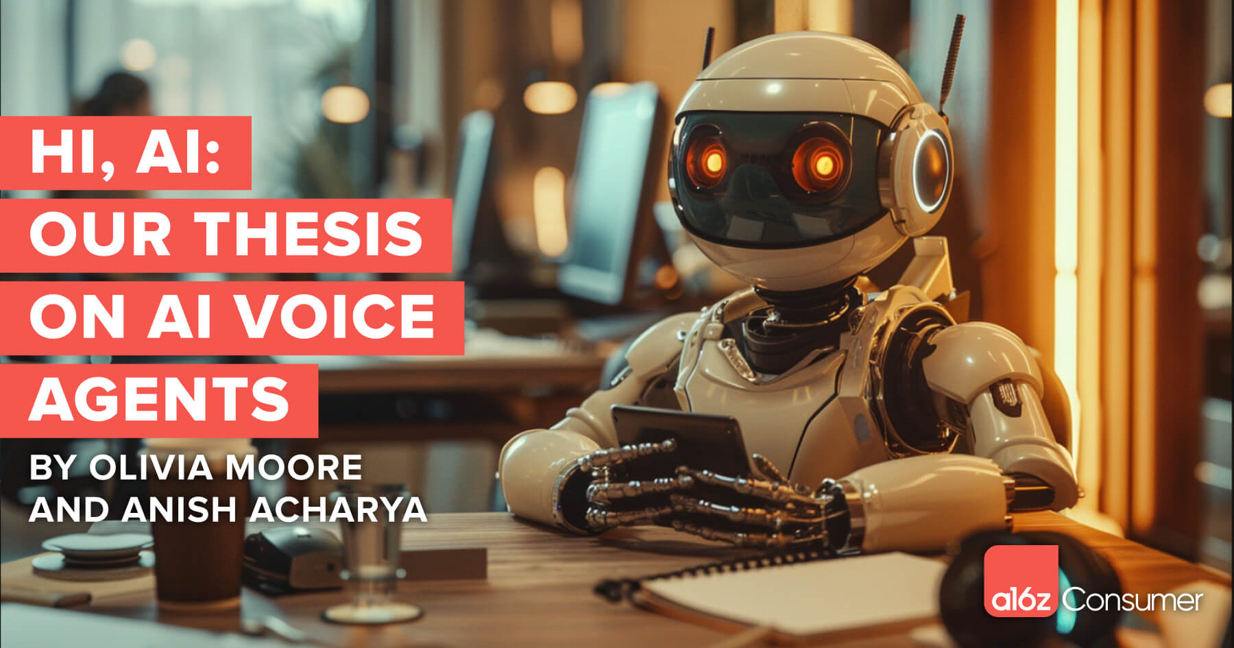 Hi, AI: Our Thesis on AI Voice Agents | Andreessen Horowitz
