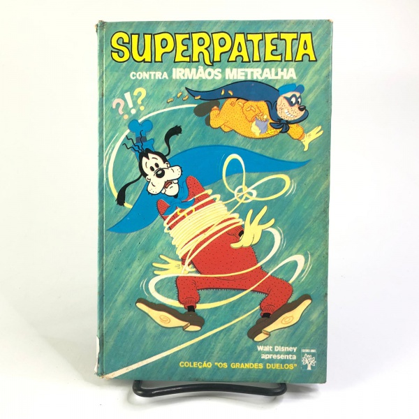 Superpateta Contra Irmãos Metralha: Vol. 2; 1974; Editora: Abril;