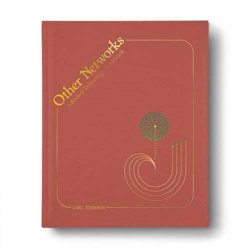 Lori Emerson - Other Networks: A Radical Technology Sourcebook. Mexican Summer & Anthology.