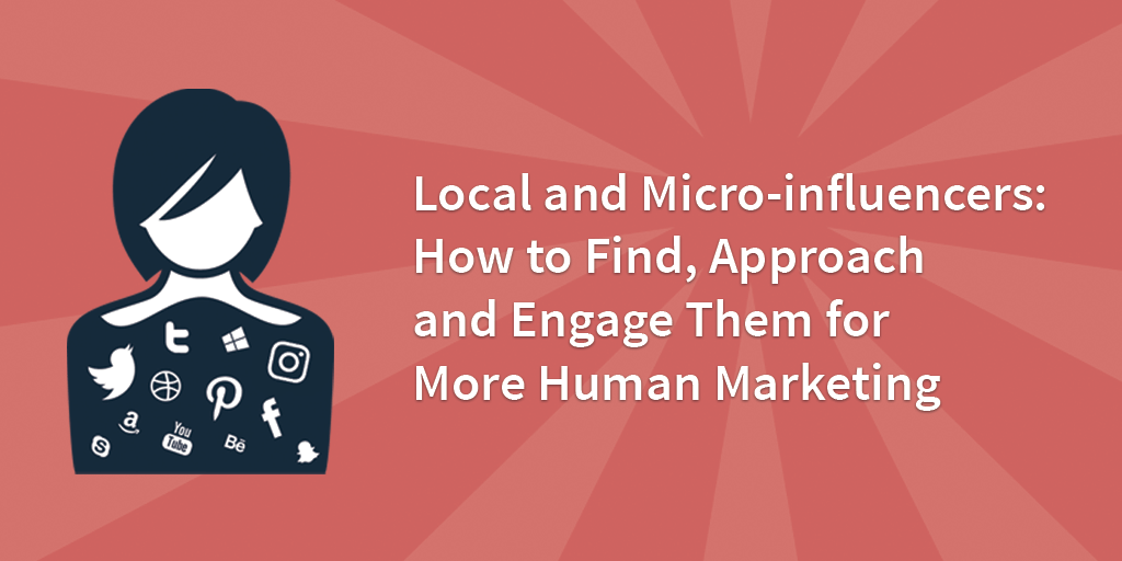 How to Find and Engage Local and Micro-influencers