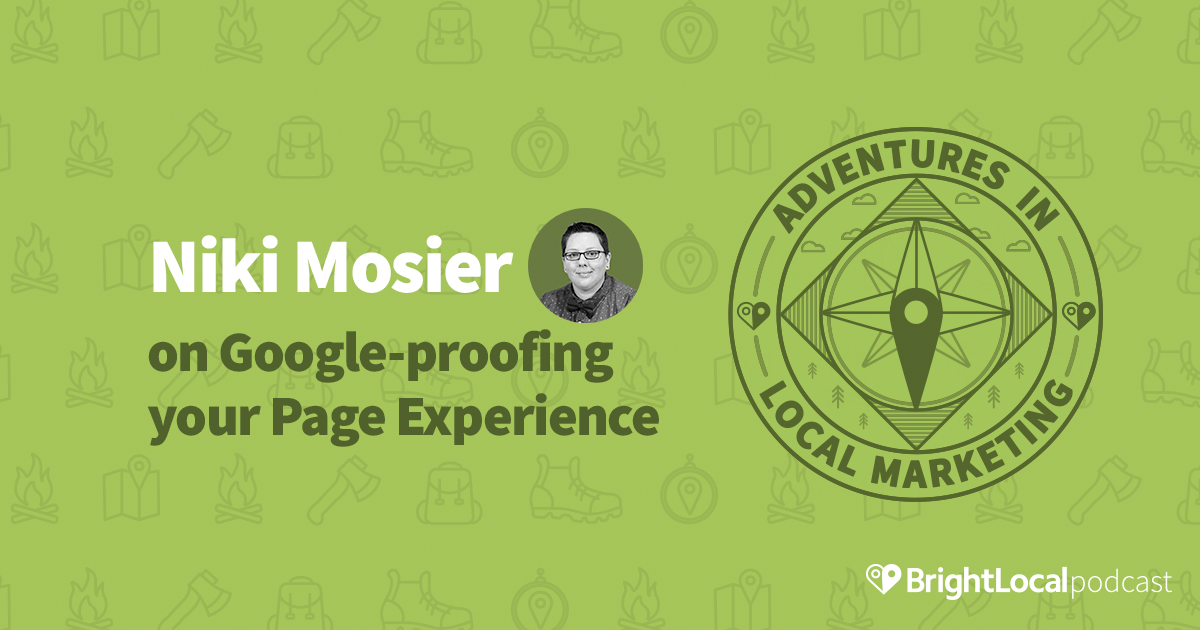Niki Mosier Google-proofing your Page Experience - BrightLocal