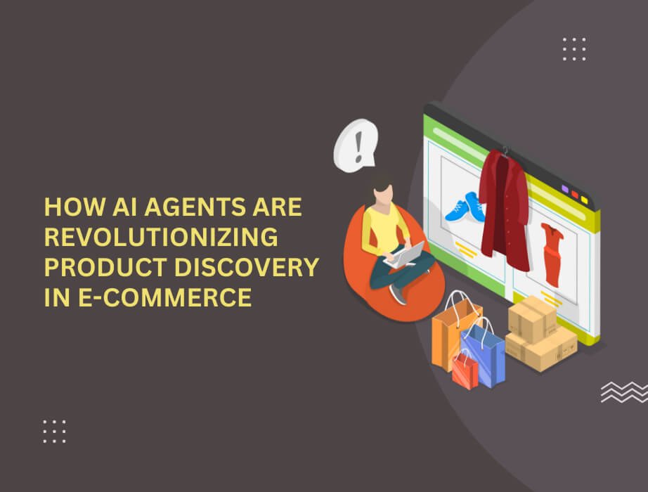 How AI Agents Are Revolutionizing Product Discovery in E-Commerce