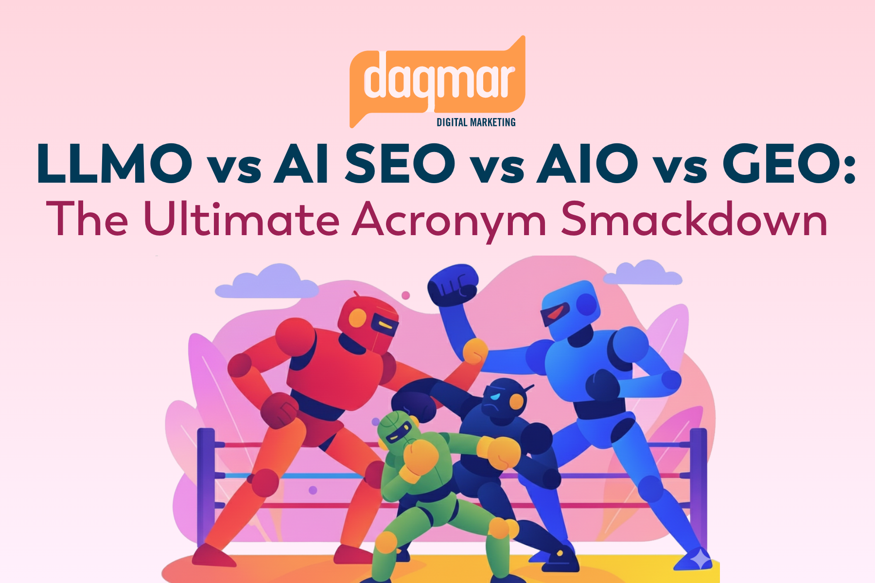 LLMO vs AI SEO vs AIO vs GEO: The Ultimate Acronym Smackdown