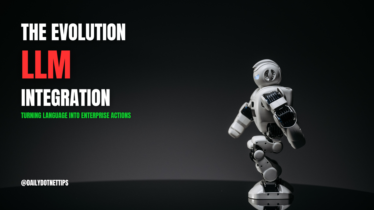The Evolution of LLM Integration - Daily .NET Tips