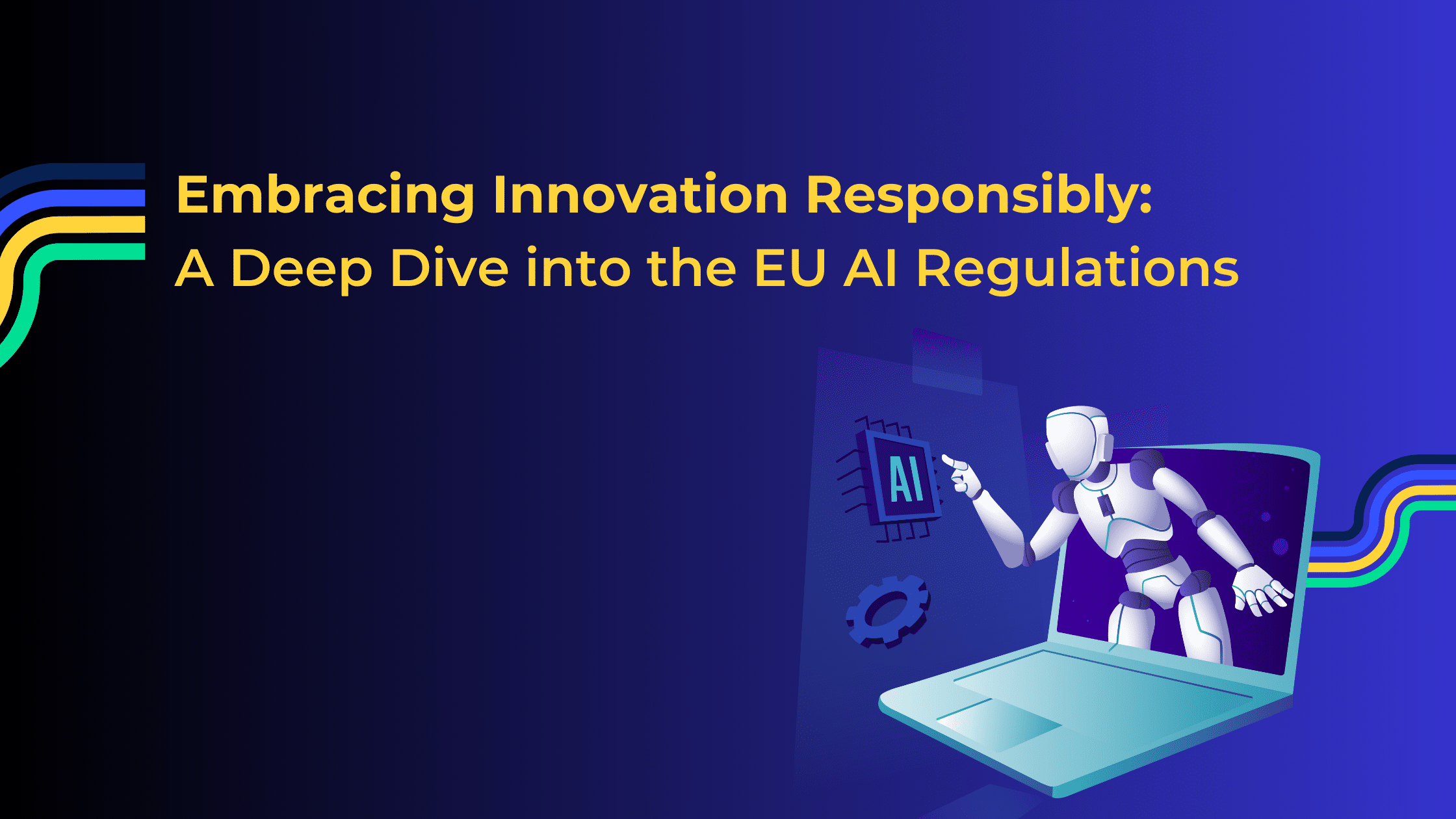 Embracing Innovation Responsibly: A Deep Dive into the EU AI Regulations | Dataloop