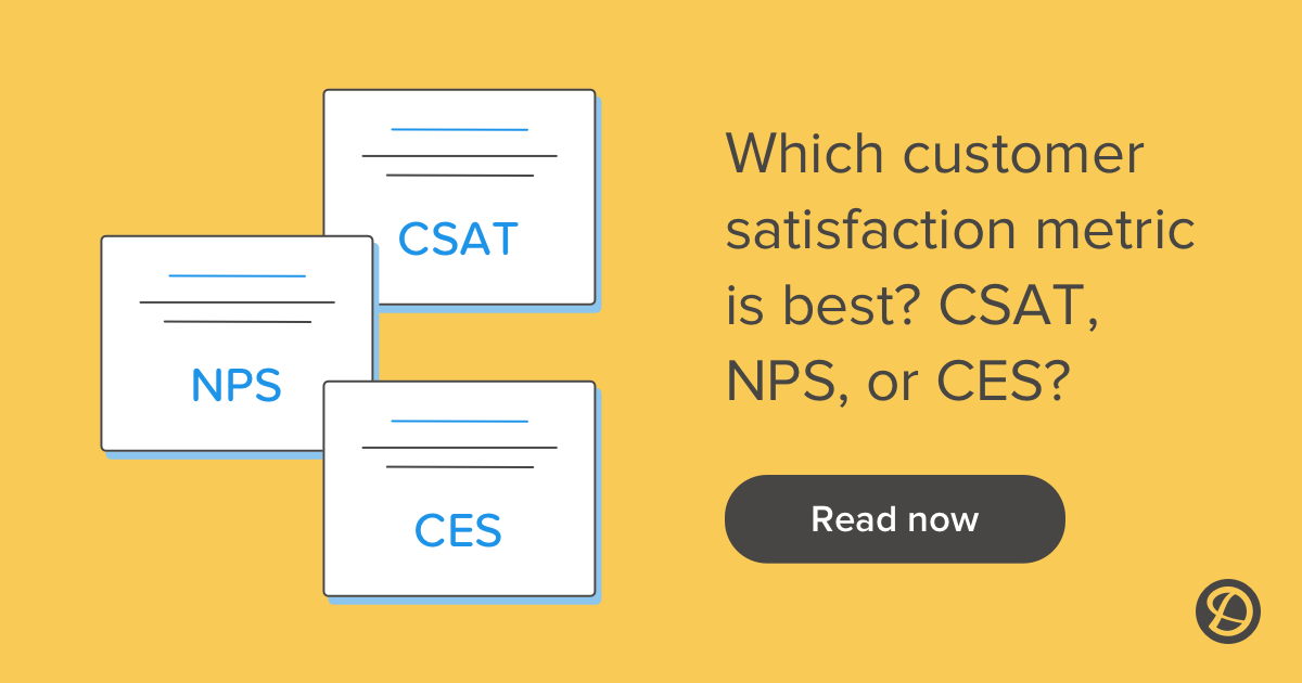 CSAT vs NPS vs CES: A customer satisfaction metrics comparison