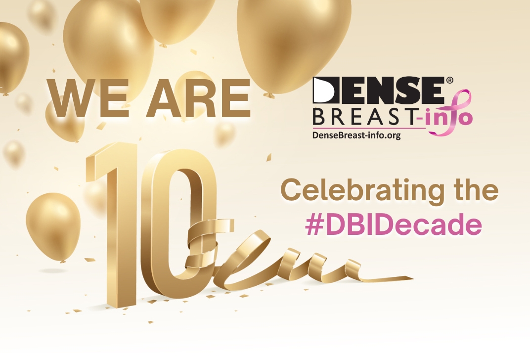 Celebrating a Decade of Education and Advocacy | DenseBreast-info, Inc.