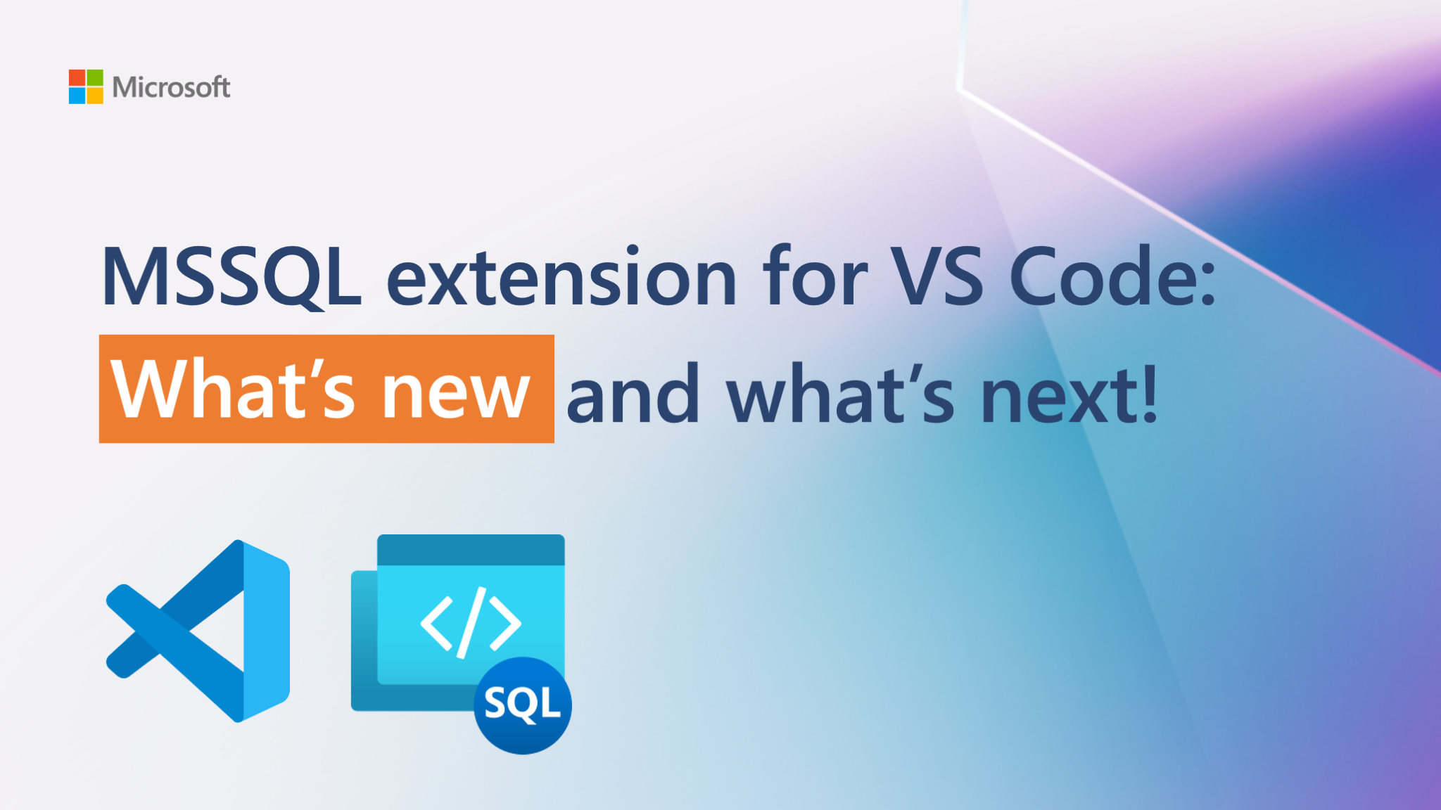 MSSQL Extension for VS Code: What’s new and what’s next - Azure SQL Devs’ Corner