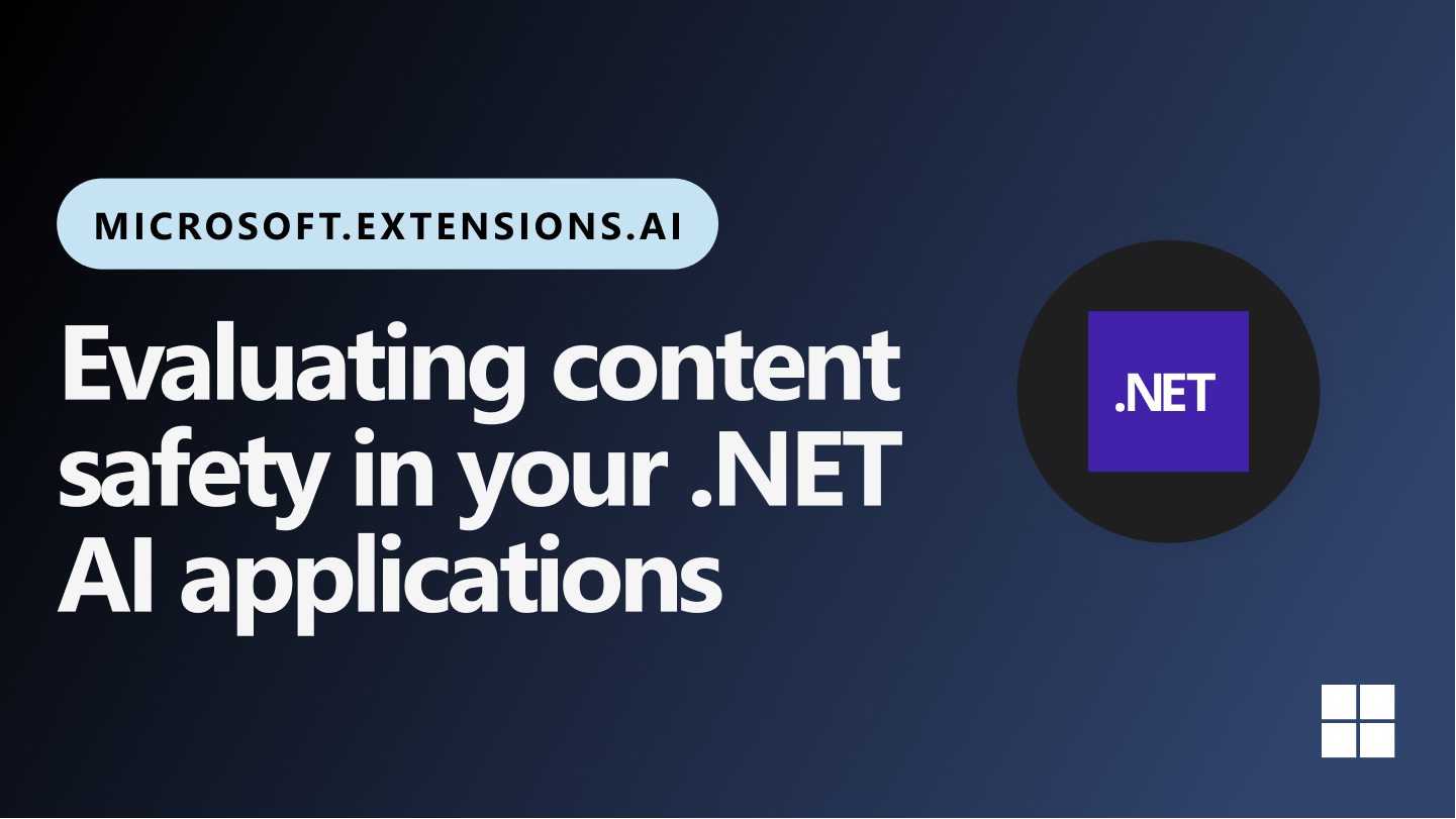 Evaluating content safety in your .NET AI applications - .NET Blog