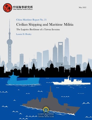 "China Maritime Report No. 21: Civilian Shipping and Maritime Militia: " by Lonnie D. Henley