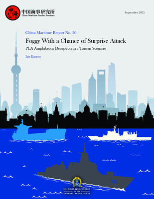 "China Maritime Report #50: Foggy With a Chance of Surprise Attack: PLA" by Ian Easton