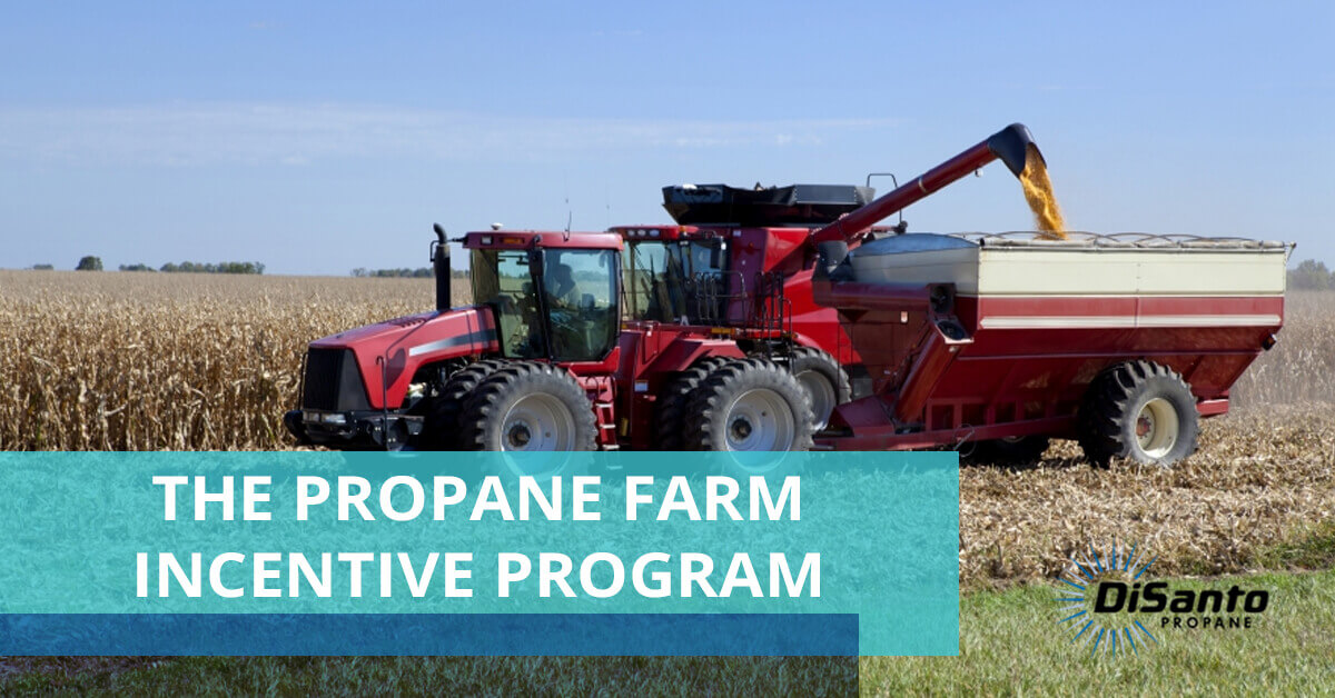 The Propane Farm Incentive Program And DiSanto Propane