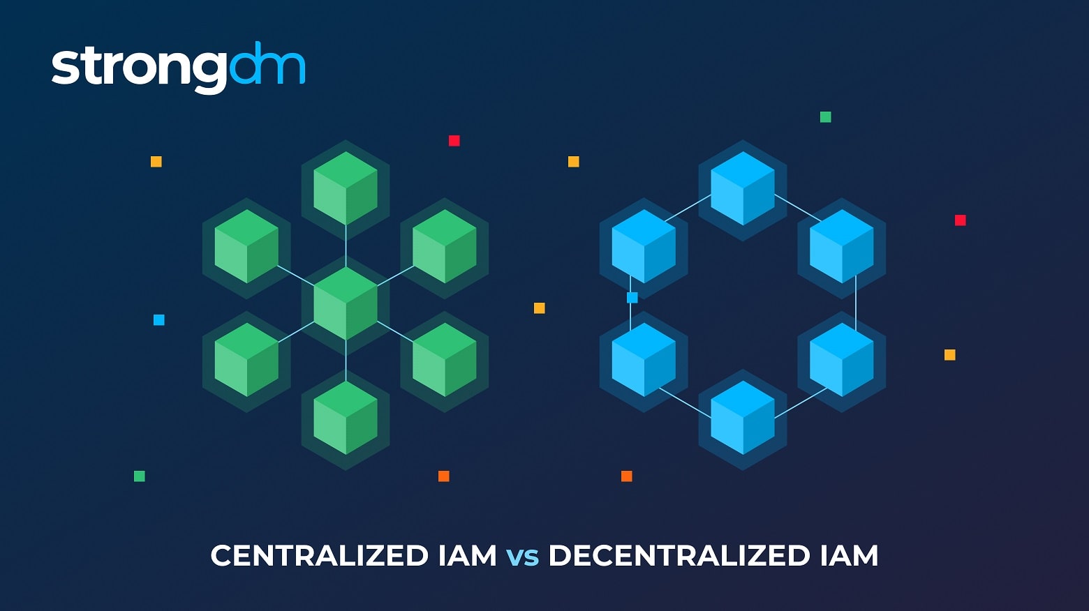 Centralized and Decentralized Identity Management Explained | StrongDM