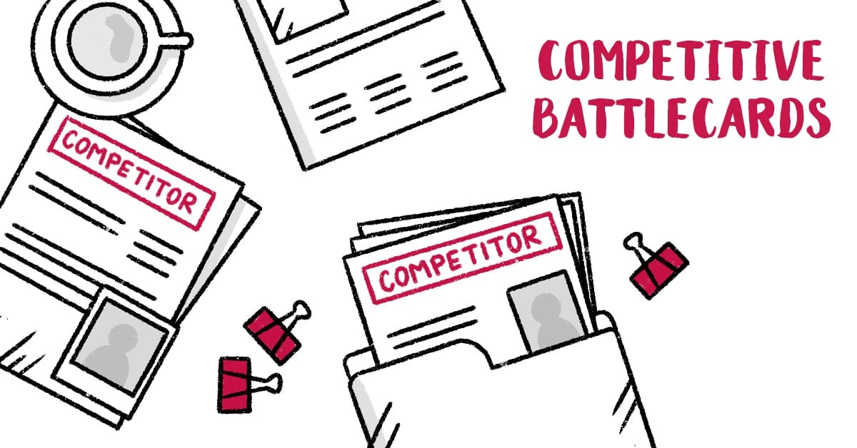 Competitive Battlecards: Why You Need Them & How to Build One