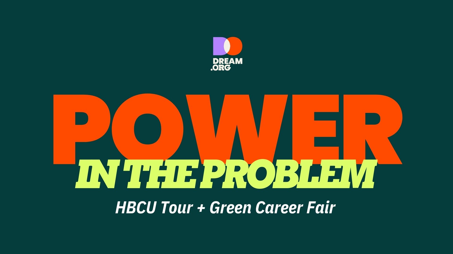 Power In The Problem HBCU Homecoming Tour | Dream.Org
