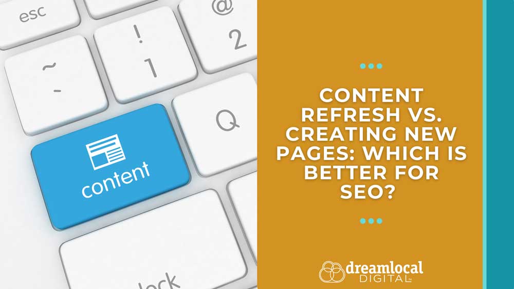 Content Refresh vs. New Pages: Which SEO Strategy Works Best?